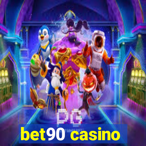 bet90 casino