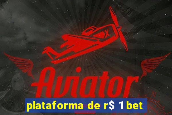 plataforma de r$ 1 bet