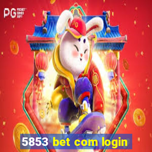 5853 bet com login