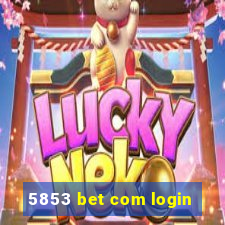 5853 bet com login