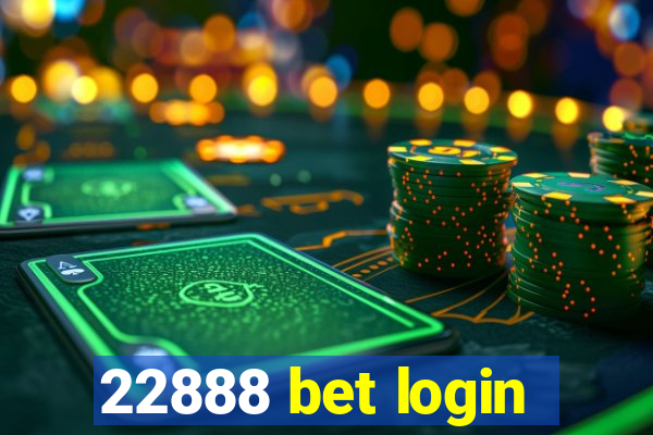 22888 bet login