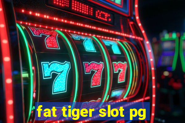 fat tiger slot pg