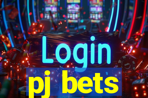 pj bets