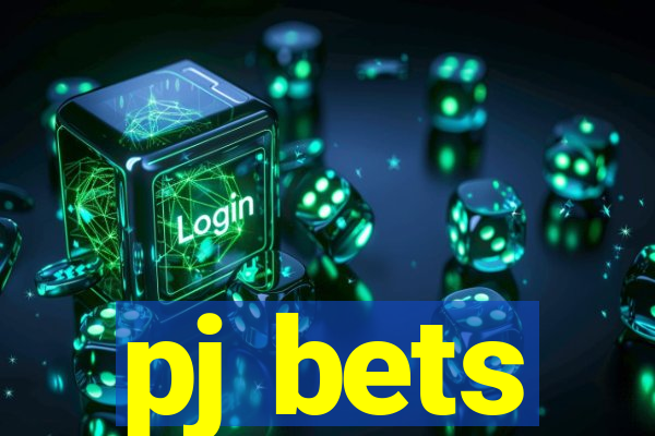 pj bets