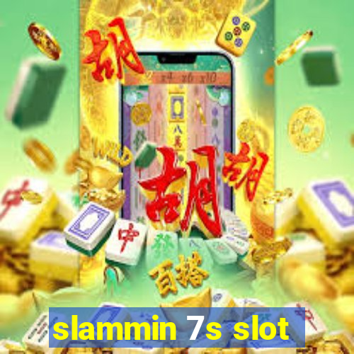 slammin 7s slot