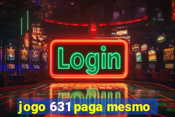 jogo 631 paga mesmo