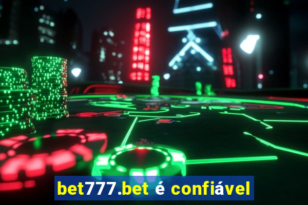 bet777.bet é confiável