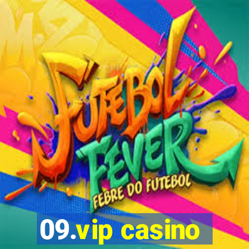 09.vip casino