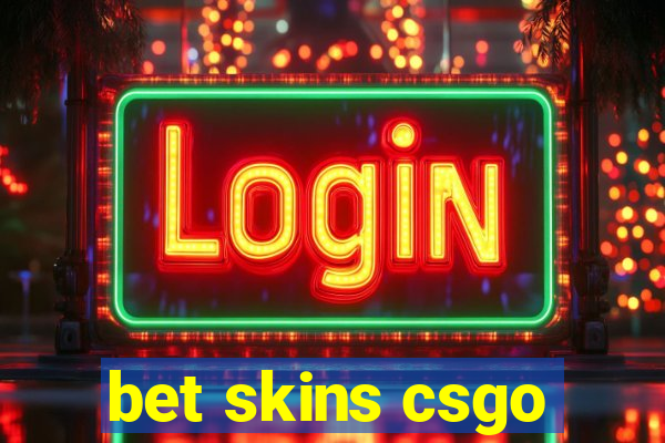 bet skins csgo