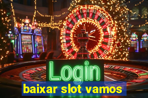 baixar slot vamos