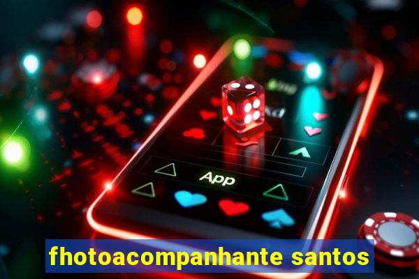 fhotoacompanhante santos