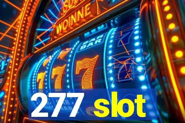 277 slot