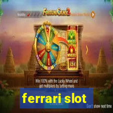 ferrari slot