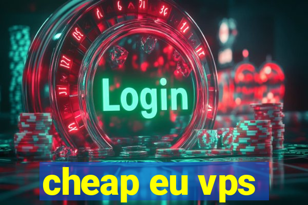 cheap eu vps