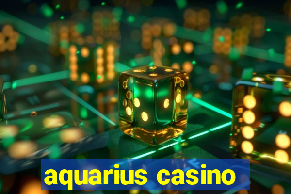 aquarius casino