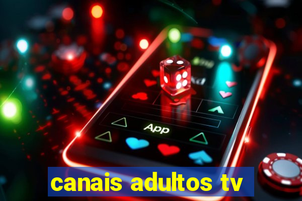 canais adultos tv