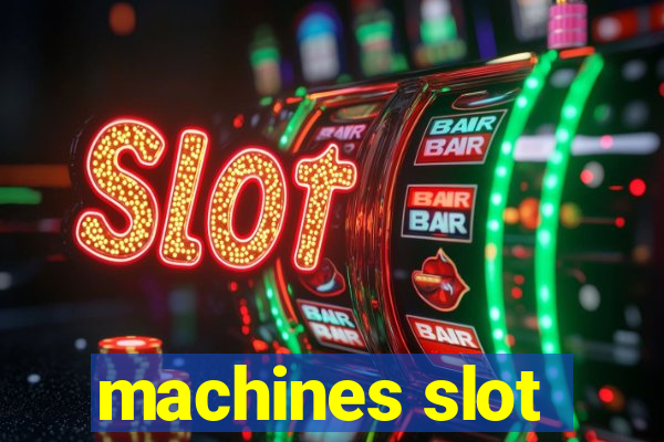 machines slot