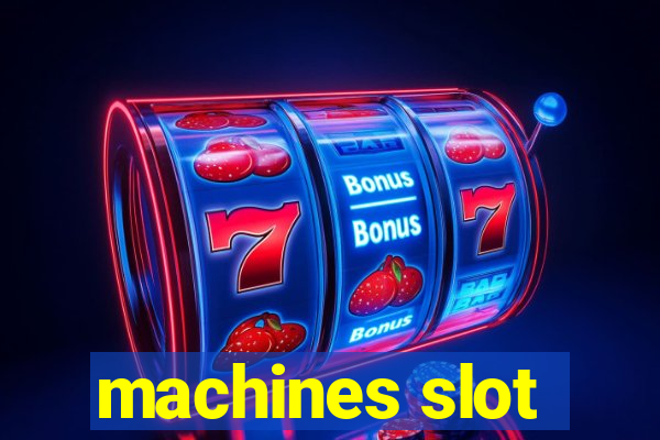 machines slot