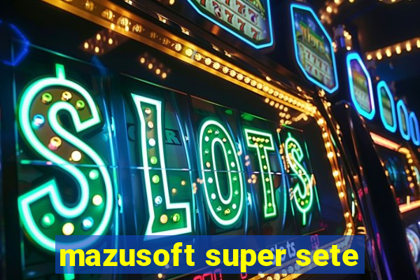 mazusoft super sete