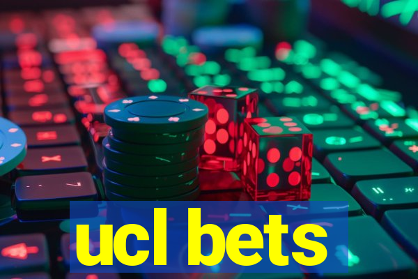 ucl bets