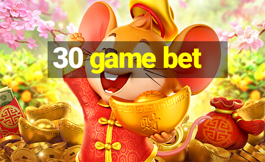 30 game bet