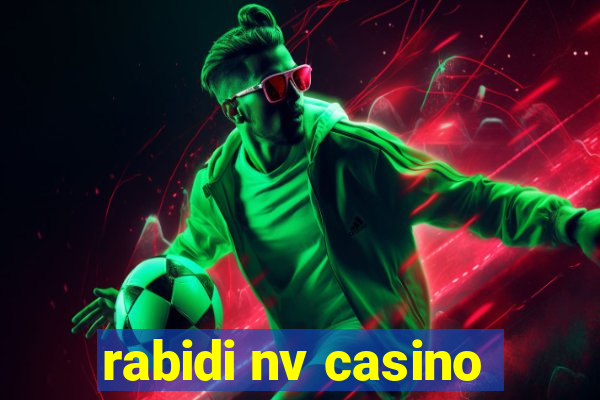 rabidi nv casino