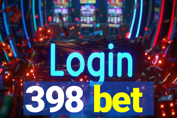 398 bet