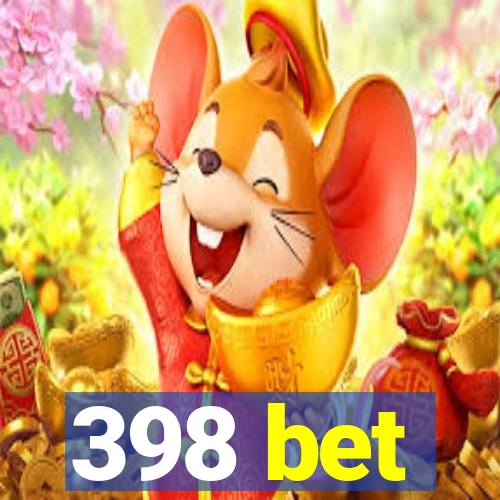 398 bet