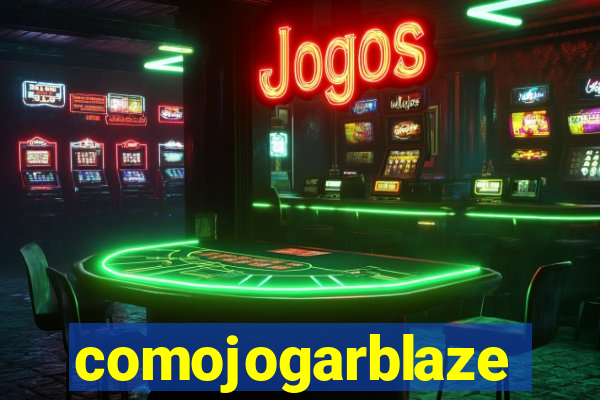 comojogarblaze