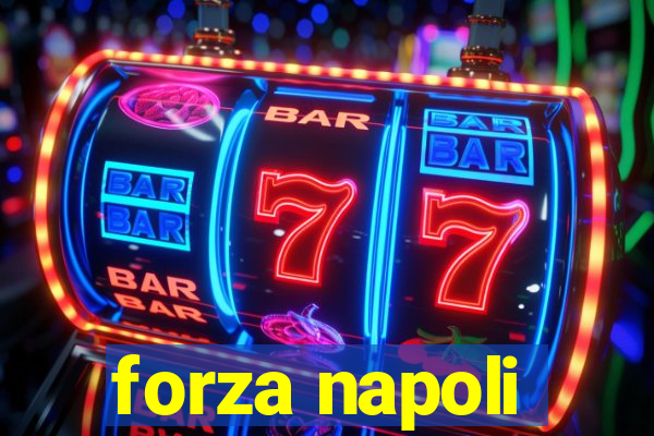 forza napoli