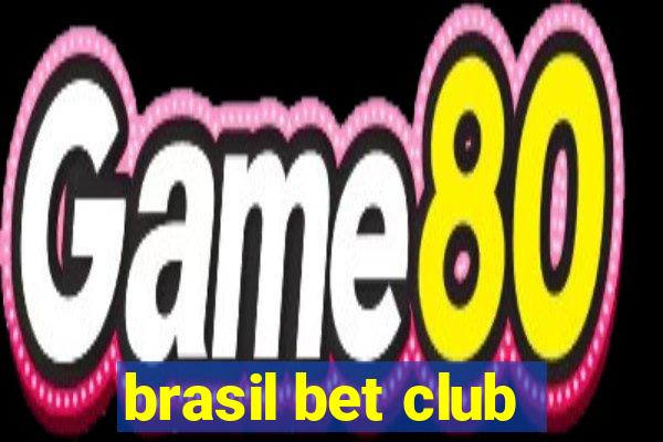 brasil bet club