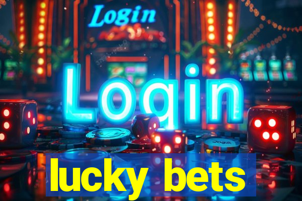 lucky bets