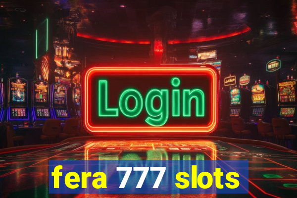 fera 777 slots