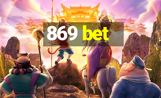 869 bet