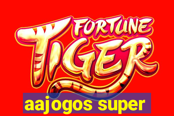 aajogos super