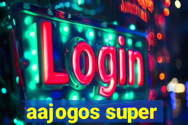 aajogos super