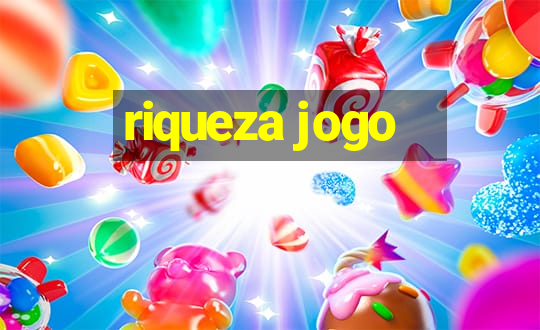 riqueza jogo