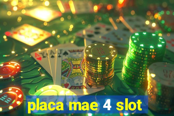 placa mae 4 slot