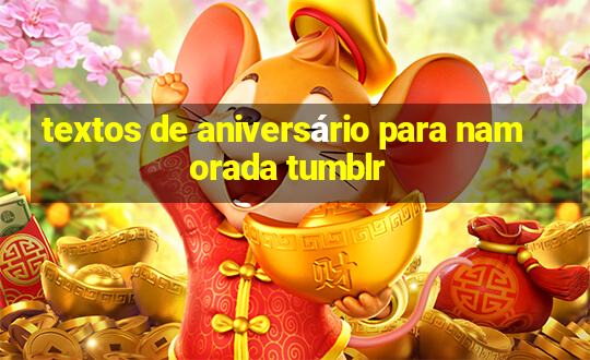 textos de aniversário para namorada tumblr