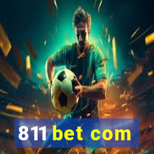 811 bet com