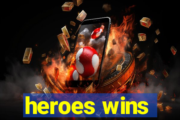 heroes wins