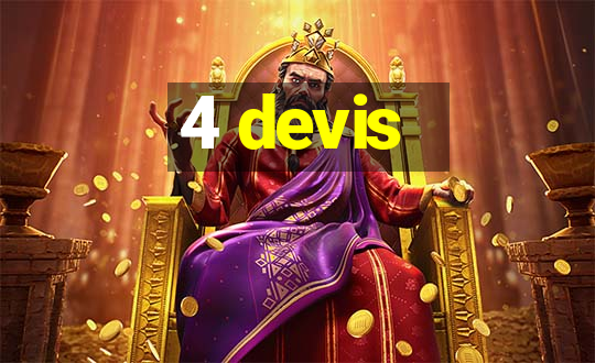 4 devis