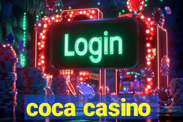 coca casino