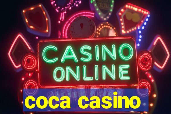 coca casino