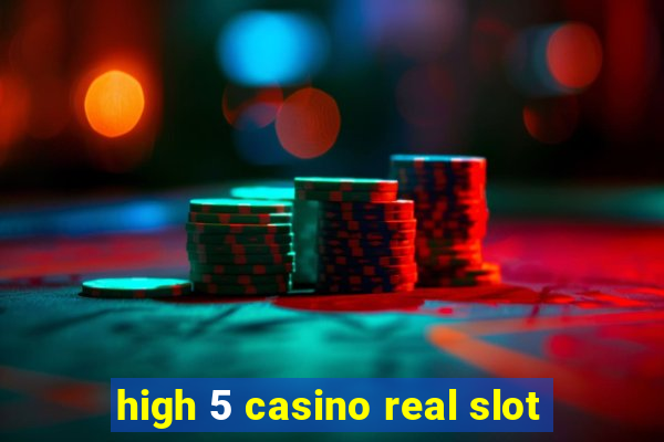 high 5 casino real slot