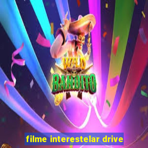 filme interestelar drive