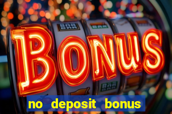 no deposit bonus casino new