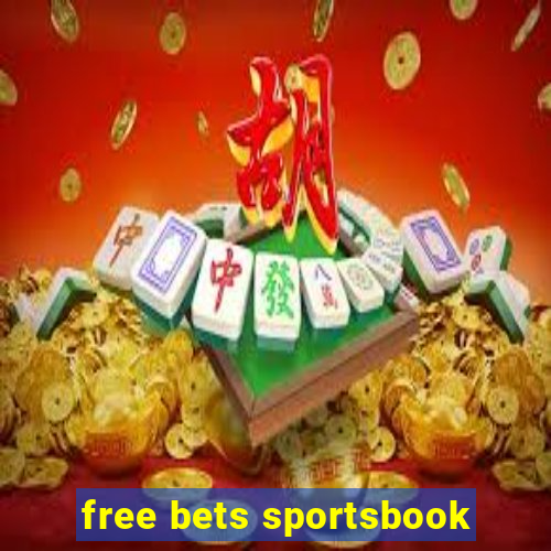 free bets sportsbook