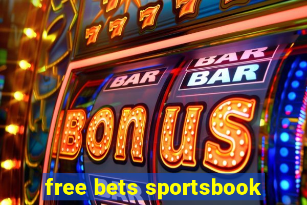 free bets sportsbook