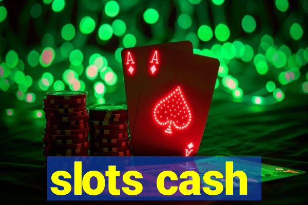 slots cash